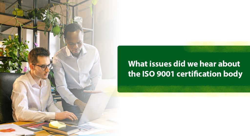 Understanding More About Management Standard ISO 9001 Certification What issues did we hear about the ISO 9001 certification body