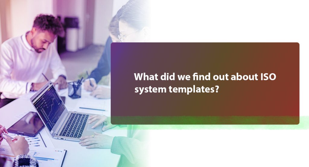 Be template free!! What did we find out about ISO system templates