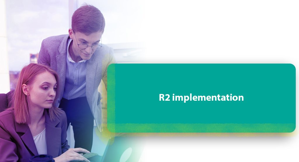 R2 Implementation in 2.5 weeks R2 implementation