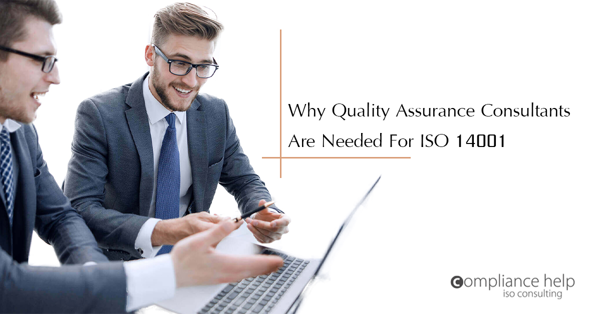 Why Quality Assurance Consultants Are Needed For ISO 14001