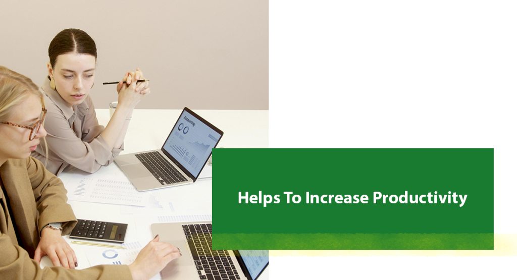 Helps To Increase Productivity