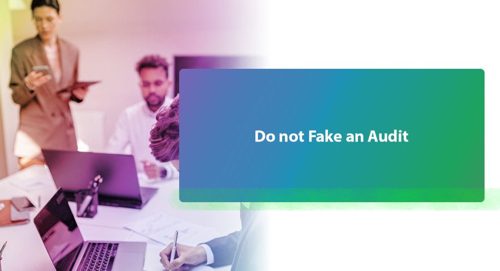 3 Tips to Get Genuine Results from Your ISO 9001 Certification Do not Fake an Audit