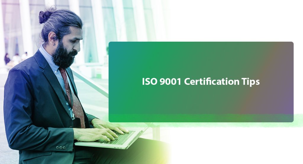3 Tips to Get Genuine Results from Your ISO 9001 Certification ISO 9001 Certification Tips banner
