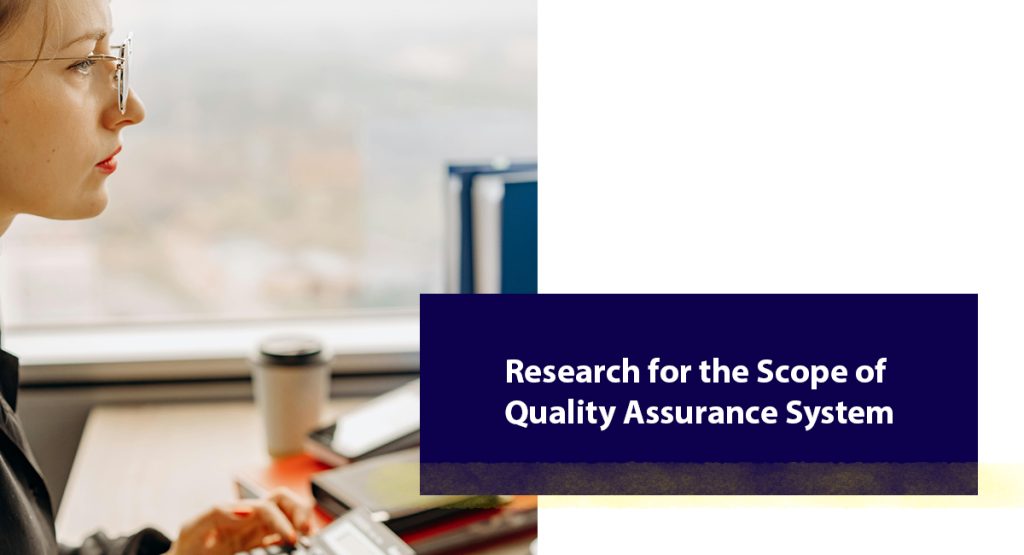 Quality Assurance & the Road to Certification Research for the Scope of Quality Assurance System