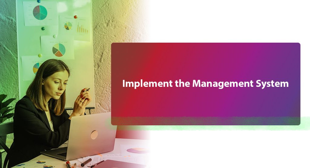 11 Agile Steps to Get Your Business ISO Certified Implement the Management System