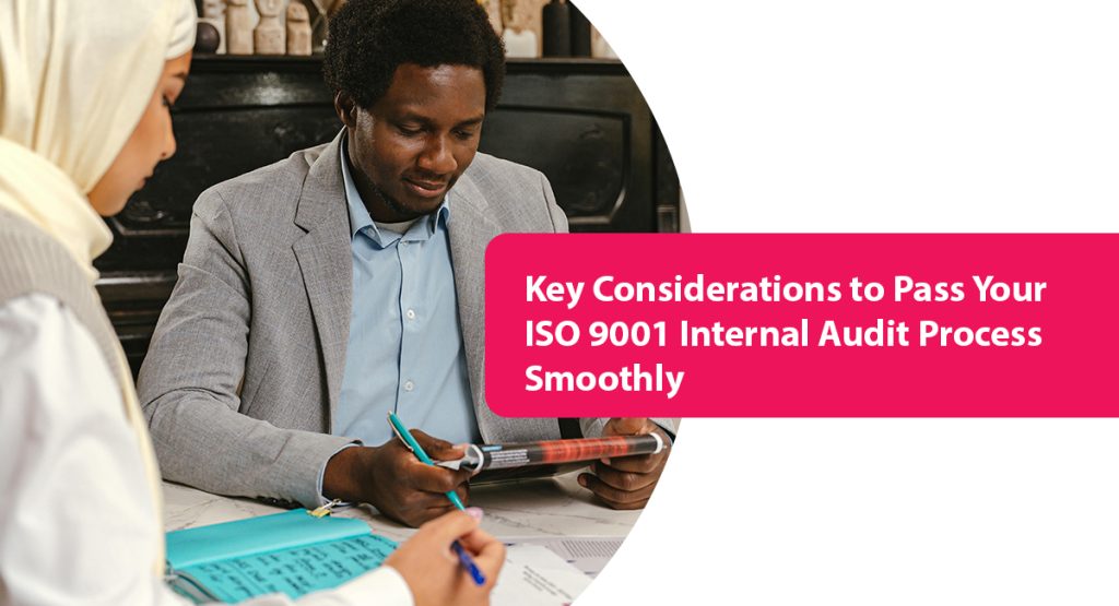 Dreading Your ISO Internal Audit? Here’s How to Pass It. Key Considerations to Pass Your ISO 9001 Internal Audit Process Smoothly