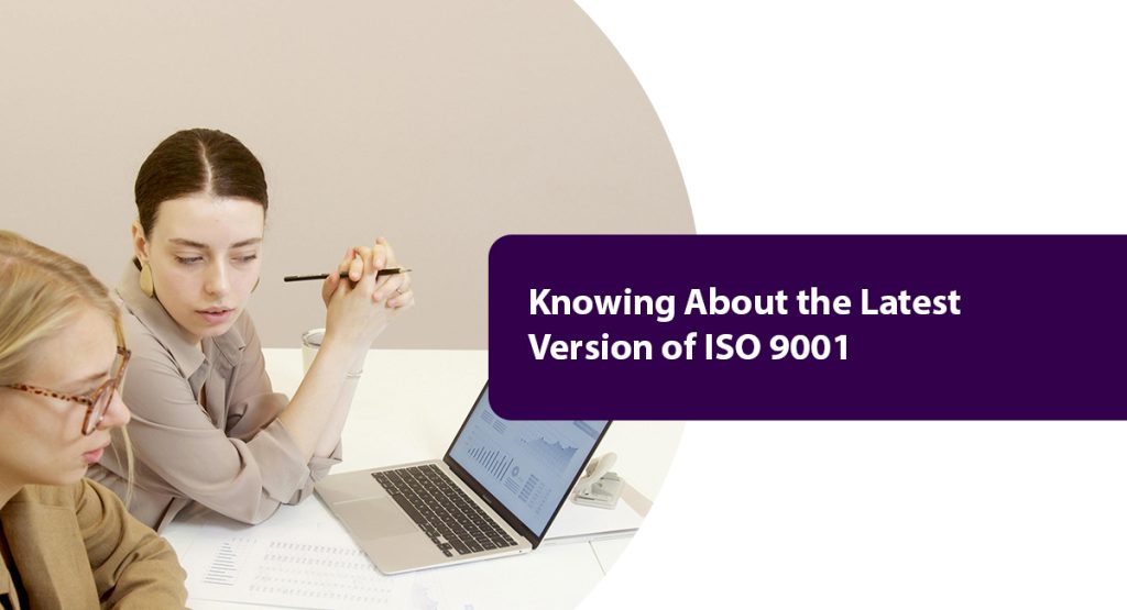 Dreading Your ISO Internal Audit? Here’s How to Pass It. Knowing About the Latest Version of ISO 9001
