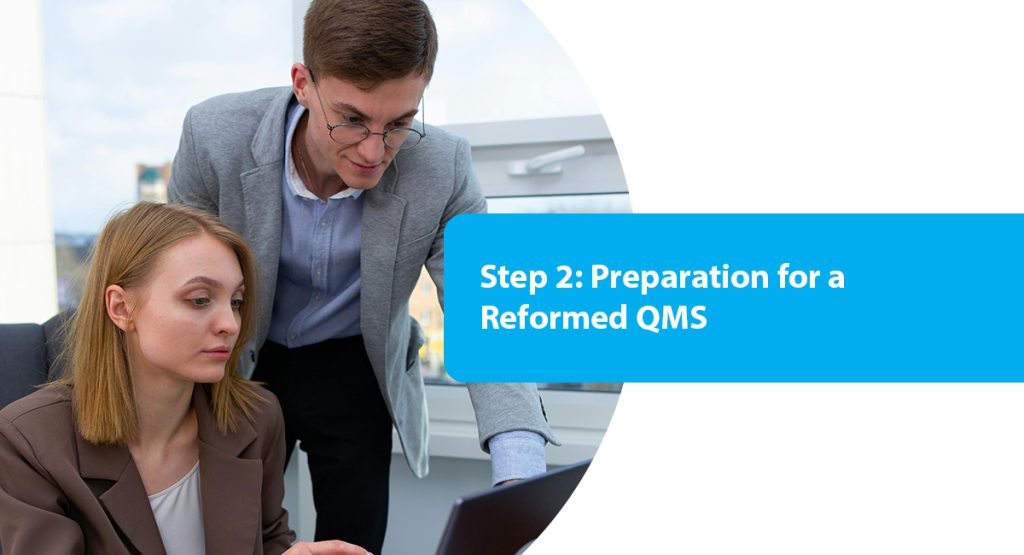 Preparation for a Reformed QMS