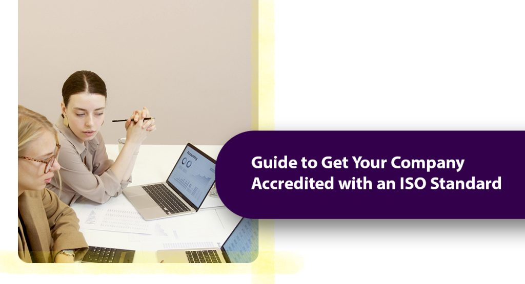 Guide to Get Your Company Accredited with an ISO Standard