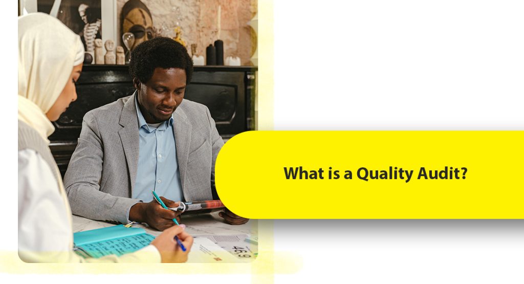 How to Do a Quality Audit: Practical Steps to Follow What is a Quality Audit