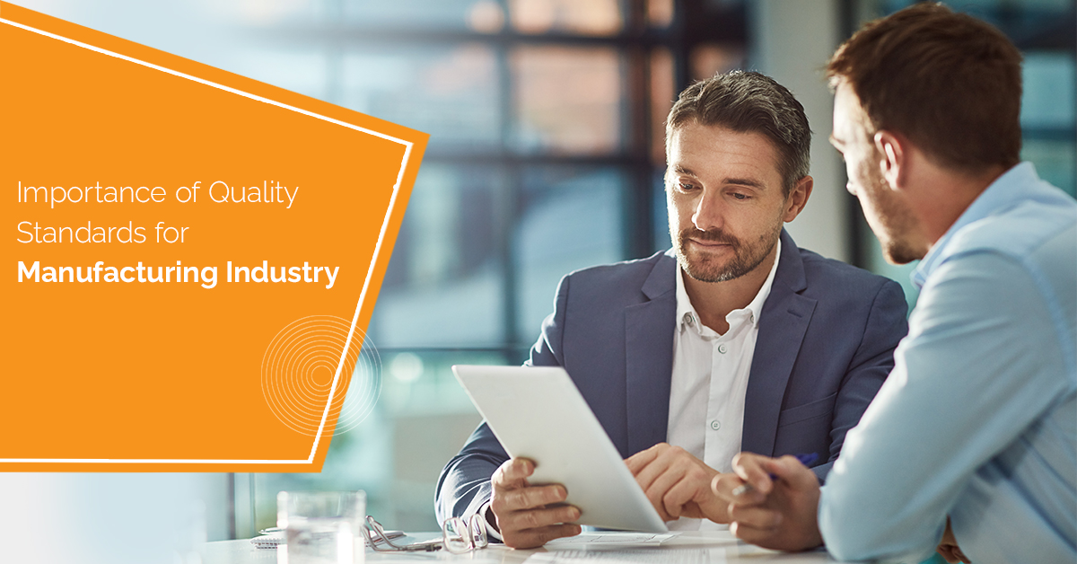 Importance of Quality Standards for Manufacturing Industry