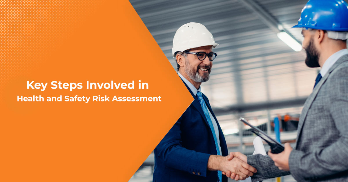Key Steps Involved in Health and Safety Risk Assessment