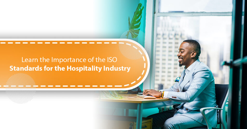 Key Importance of ISO Standards for Hospitality Industry