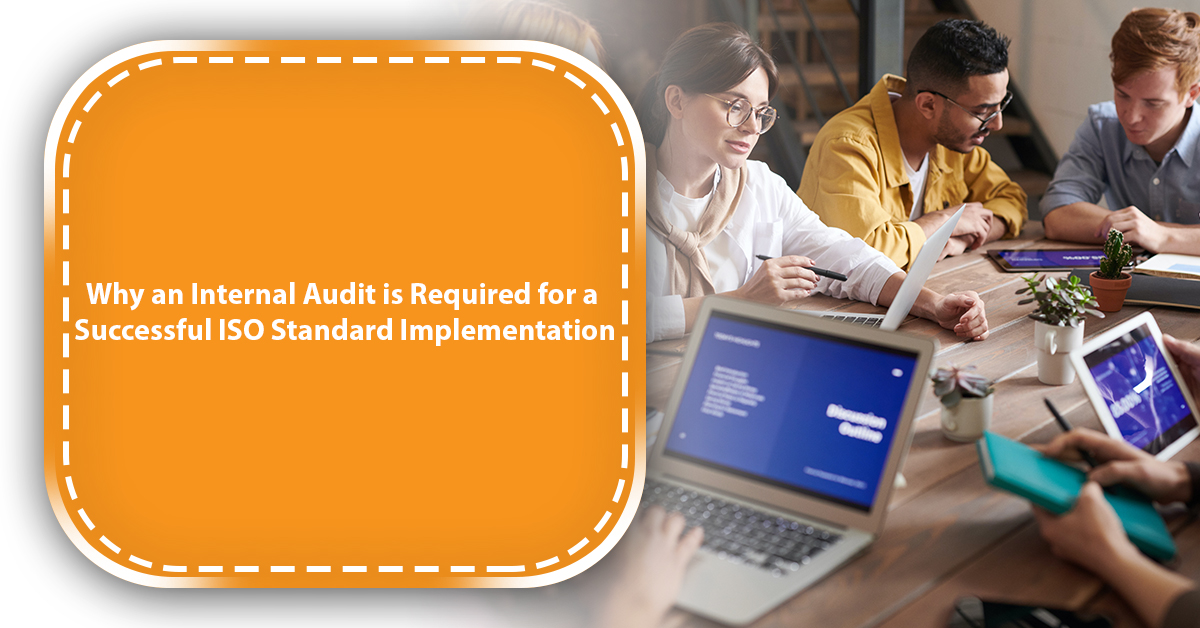 Why an Internal Audit is Required for a Successful ISO Standard Implementation
