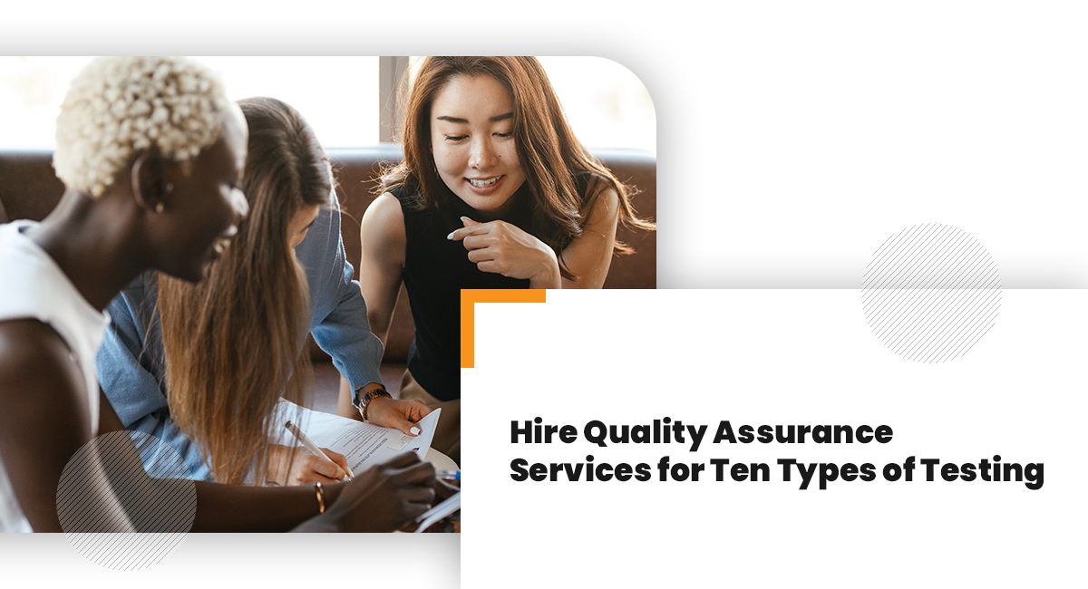 Hire Quality Assurance Services for Ten Types of Testing