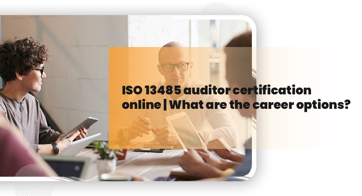 ISO 13485 auditor certification online