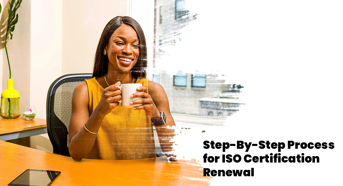 Step-By-Step Process for ISO Certification Renewal