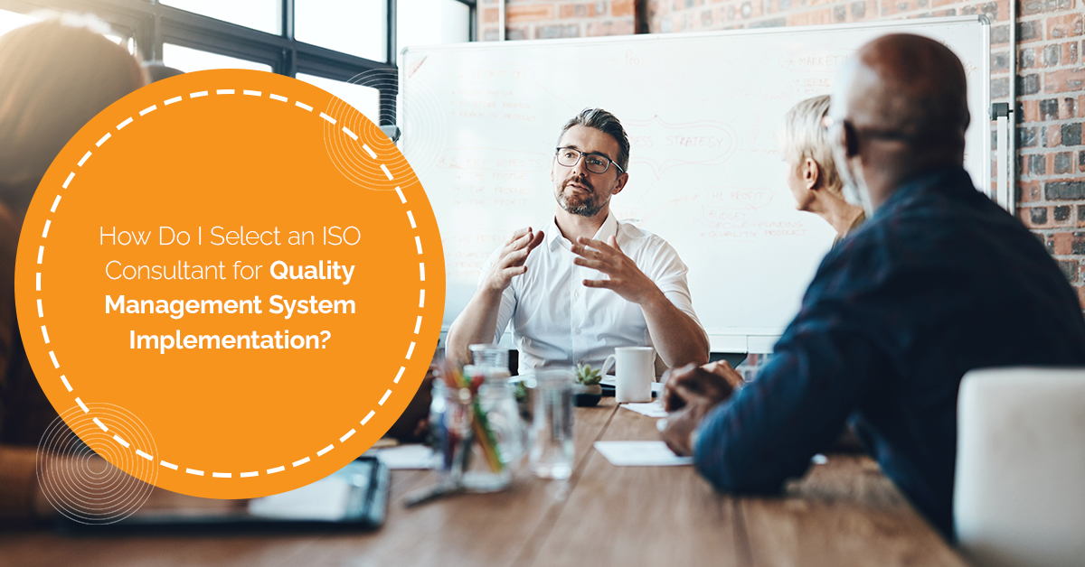 How Do I Select an ISO Consultant for Quality Management System Implementation?