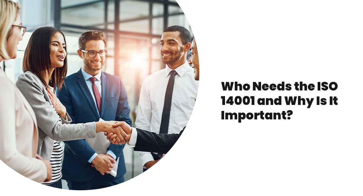 Who Needs the ISO 14001 and Why Is It Important?