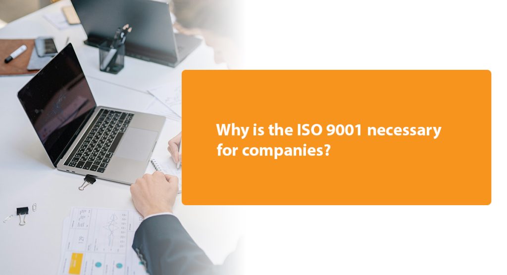 Seven Quality Management Principles ISO 9001 In Details Why is the ISO 9001 necessary for companies