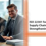 ISO 22301 for Logistics and Supply Chain: Ideal for Strengthening Resilience