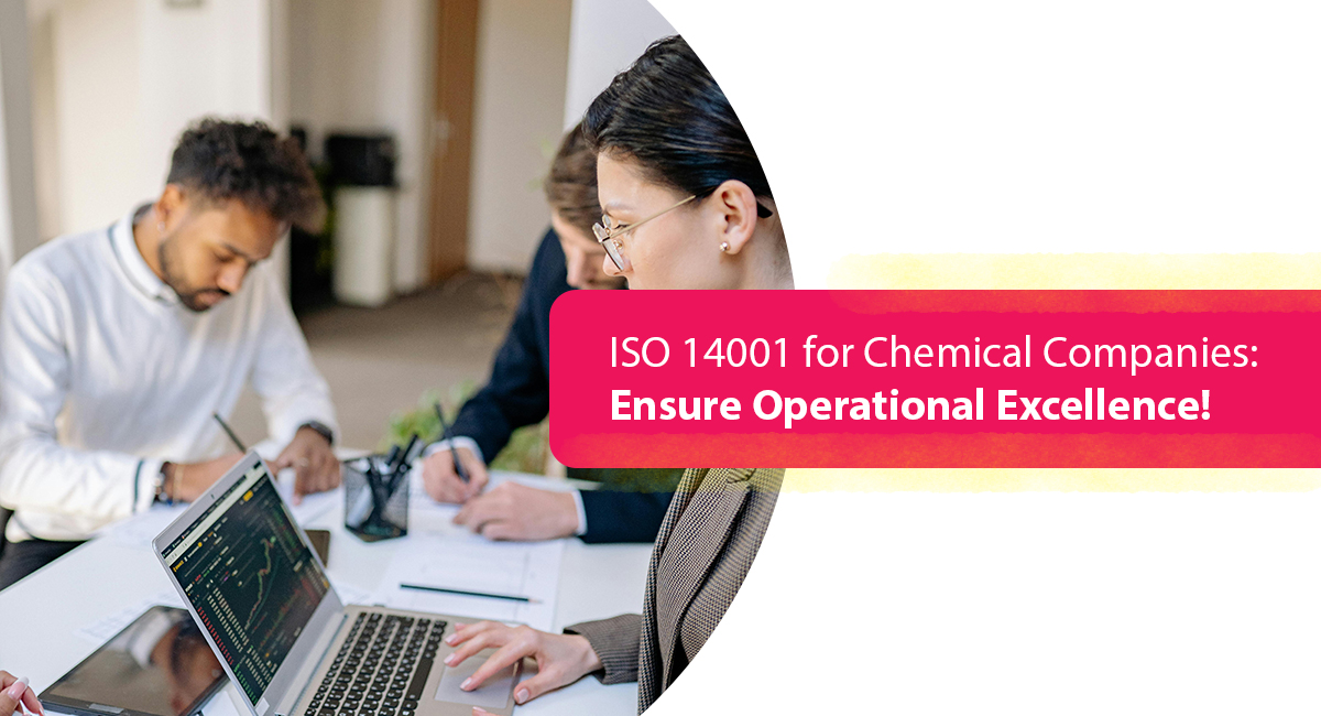 ISO 14001 for Chemical Companies: Ensure Operational Excellence!